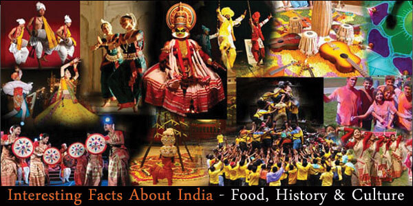 Interesting Facts about India—Food, History & Culture